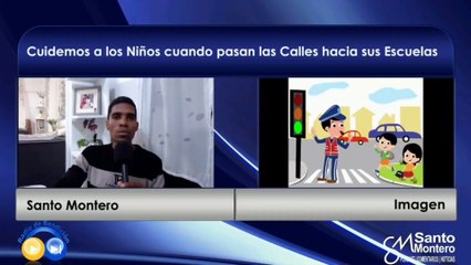 Cuidemos a los Niños cuando van pasando las Calles hacía sus Escuelas