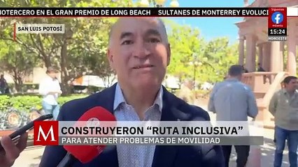 Construyen ruta inclusiva en San Luis Potosí para atender los problemas de movilidad