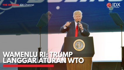 Wamenlu RI Trump Melanggar Aturan WTO