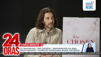 1st Season ng “The Chosen,” mapapanood sa GMA simula Maundy Thursday hanggang Black Saturday | 24 Oras