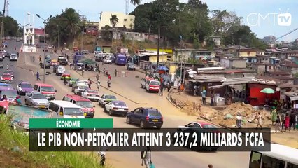 [#Reportage] Économie : le PIB non-pétrolier atteint 3 237,2 milliards FCFA