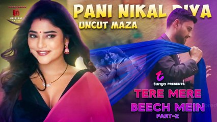 UNEXPECTED ! Tere Mere Beech Mai Part 2 | Uncut Version Ruks Khandagale | Muskaan Agarwal | Ullu