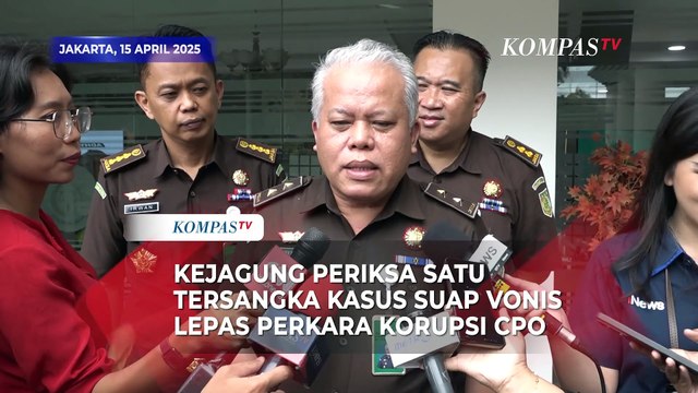 Kejagung Periksa 1 Tersangka Kasus Suap Vonis Lepas Korupsi CPO