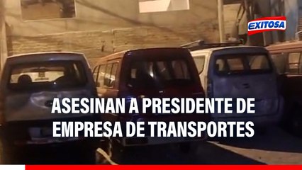 SJL: Extorsionadores asesinan a presidente de empresa de transportes 'La Rojita'