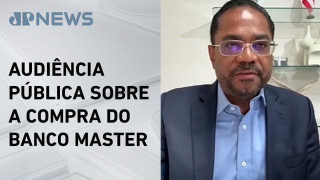 Comissão da Câmara quer ouvir presidente do BRB e CEO do Banco Master; deputado federal comenta