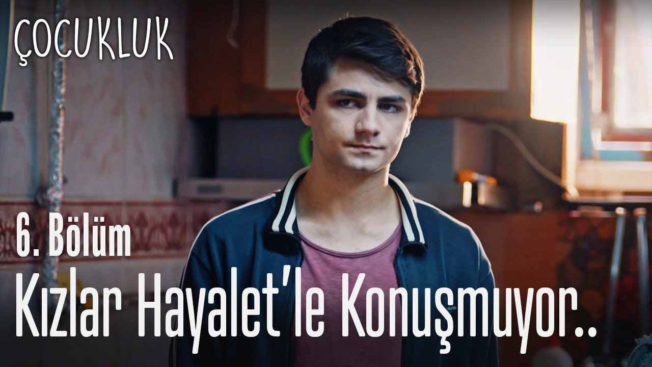 Kızlar Hayalet'le konuşmuyor.. - Çocukluk 6. Bölüm