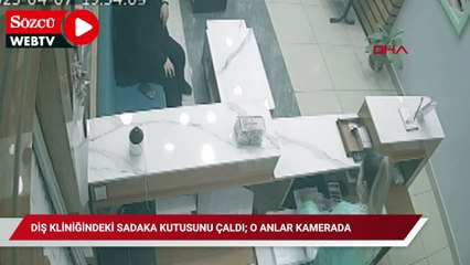 Diş kliniğindeki sadaka kutusunu çaldı; o anlar kamerada