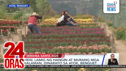 View, lamig ng hangin at murang mga halaman, dinarayo sa Atok, Benguet | 24 Oras