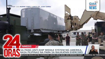 Isa pang anti-ship missile system ng Amerika, nasa Pilipinas na para sa Balikatan exercises | 24 Oras
