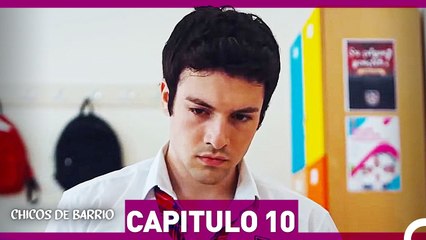 Chicos de Barrio Capítulo 10 (Español Doblado)