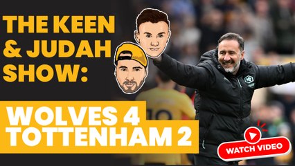 The Keen & Judah Show: Why does Wolves always win when Liam's not wathcing?