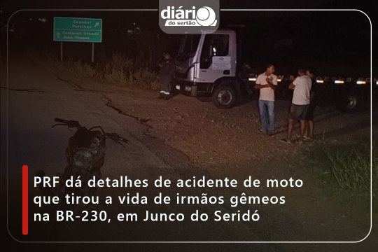 PRF dá detalhes de acidente de moto que tirou a vida de irmãos gêmeos na BR-230, em Junco do Seridó