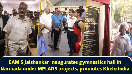 EAM S Jaishankar inaugurates gymnastics hall in Narmada under MPLADS projects, promotes Khelo India
