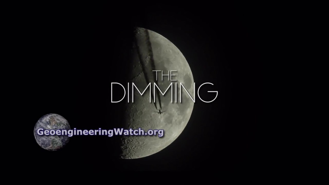 The Dimming, Full Length Climate Engineering Documentary ( Geoengineering Watch )