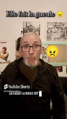 Elle fait la gueule 😠