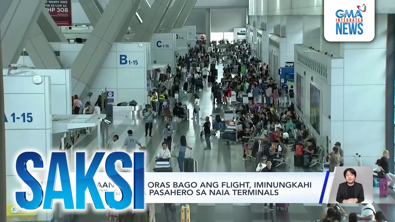 Paglaan ng 4-5 oras bago ang flight, iminungkahi ng DOTr sa mga pasahero sa NAIA terminals | Saksi