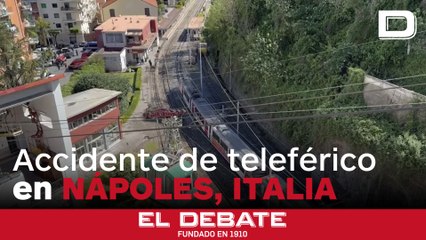 Al menos cuatro muertos, entre ellos el maquinista, tras romperse un teleférico en Nápoles