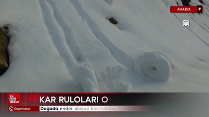Doğada ender oluşan kar ruloları Amasya'da tekrar görüldü