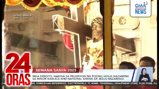 Mga deboto, nakiisa sa prusisyon ng Poong Hesus Nazareno sa Minor Basilica and National Shrine of Jesus Nazareno | 24 Oras