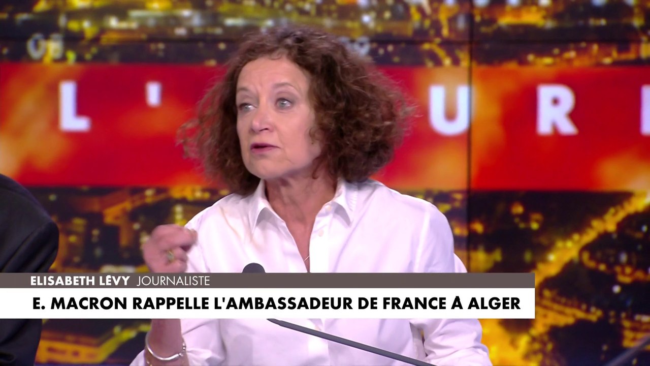 Elisabeth Lévy : «On n'a pas tant de moyens de pression que cela sur l'Algérie»