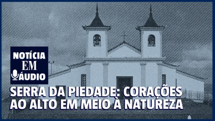 Serra da Piedade: corações ao alto em meio à natureza