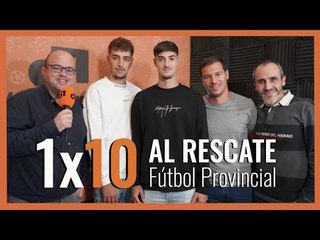 1x10 Al Rescate del #FutbolProvincial: 🟠 'Tres jóvenes con alma de líderes'