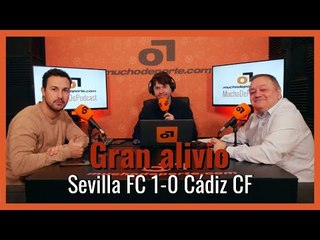 MuchoDePodcast: #SevillaFC - #CádizCF (1-0) : 'Protesta fuera y victoria dentro'