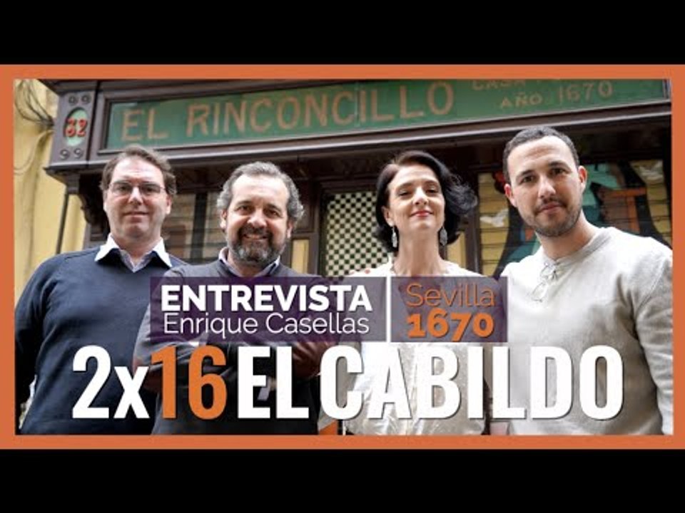 #ElCabildo 2x16 - El Cabildo: Enrique Casellas y la Sevilla de la fundación de El Rinconcillo