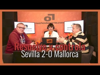MuchoDePodcast: #SevillaFC - #RCDMallorca (2-0) #LaLiga: 'A toda vela en casa'