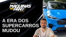 Mustang Mach-E: superesportivos entram na era elétrica | MÁQUINAS NA PAN