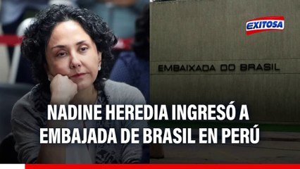 Nadine Heredia ingresó a embajada de Brasil: Esposa de Humala solicita asilo tras condena de 15 años