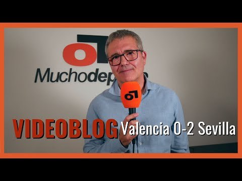 El videoblog de Juanma Ávila #Valencia 0-2 #sevillafc: 'Puntos para centrarse en Europa' #laliga