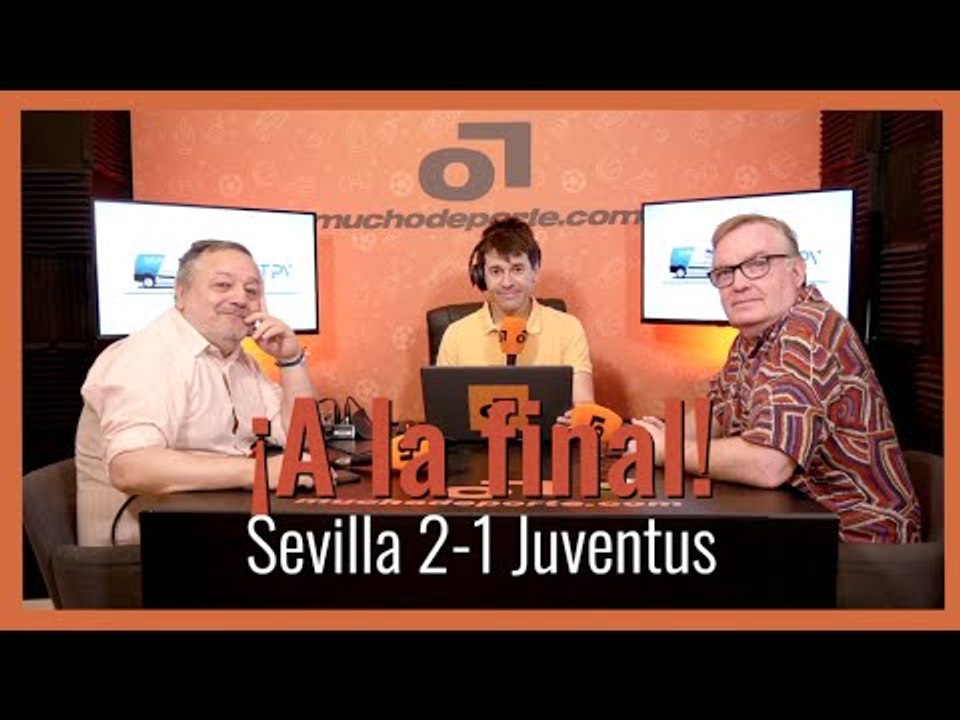 MuchoDePodcast: #SevillaFC - #Juventus (2-1): 'Exhibición de grandeza' #EuropaLeague