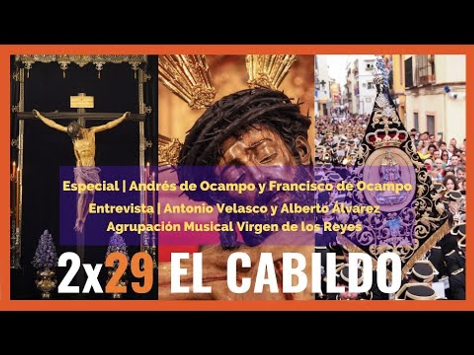 #ElCabildo 2x29 - El Cabildo: Andrés y Francisco de Ocampo y entrevista con@AgrupacionVR
