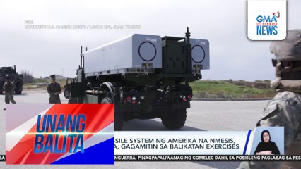 AFP – Isa pang missile system ng Amerika na NMESIS, nasa Pilipinas na; gagamitin sa Balikatan Exercises | Unang Balita
