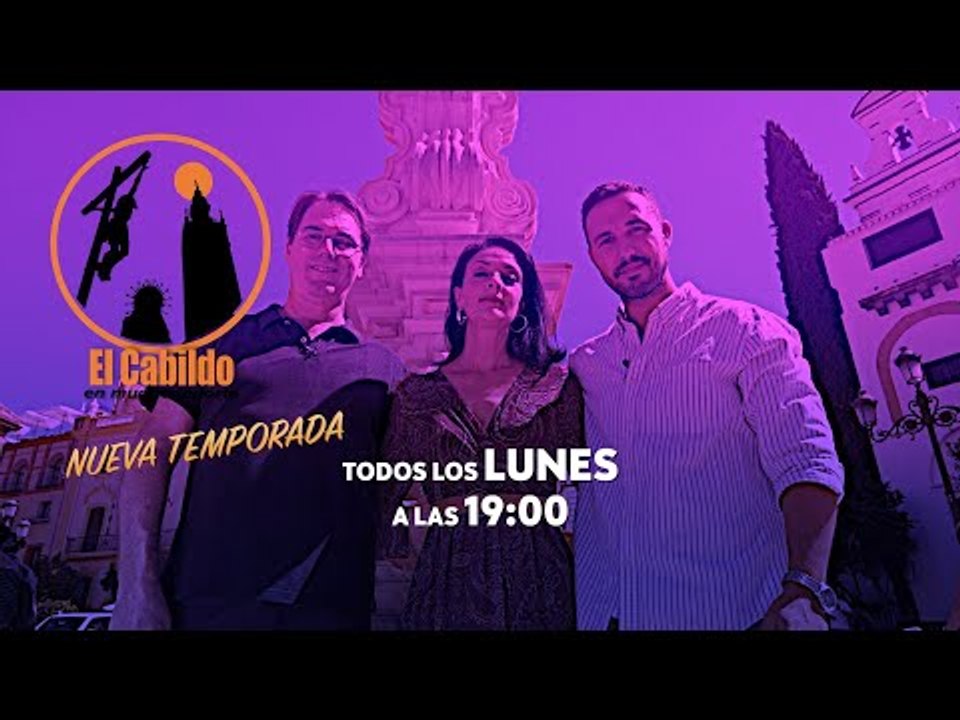 #ElCabildo 3x08 - El Cabildo: Entrevista a la familia Palacios y proyección de cofradías en América