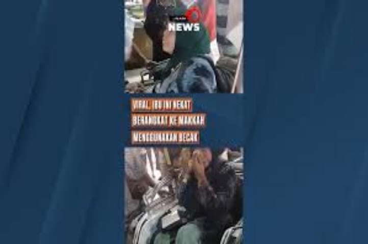 Viral, Ibu Ini Nekat Berangkat Ke Makkah Mengunakan Becak