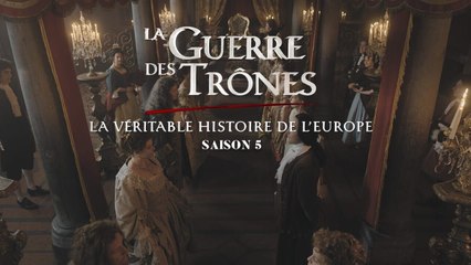 La guerre des trônes, la véritable histoire de l'Europe
