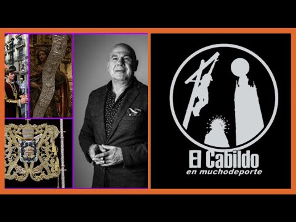 #ElCabildo 3x17 - El Cabildo: Entrevista a 'Paquili' y las insignias más llamativas de las cofradías