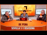 #MuchoDePodcast: DE PENA. #Sevilla 1-1 #Osasuna