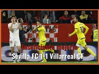 MuchodePodcast del #sevillafc 1-1 #villarrealcf: 'Insuficiente mejoría' #laliga