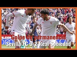 MuchodePodcast: Golpe de permanencia. Sevilla FC 3-2 Real Sociedad