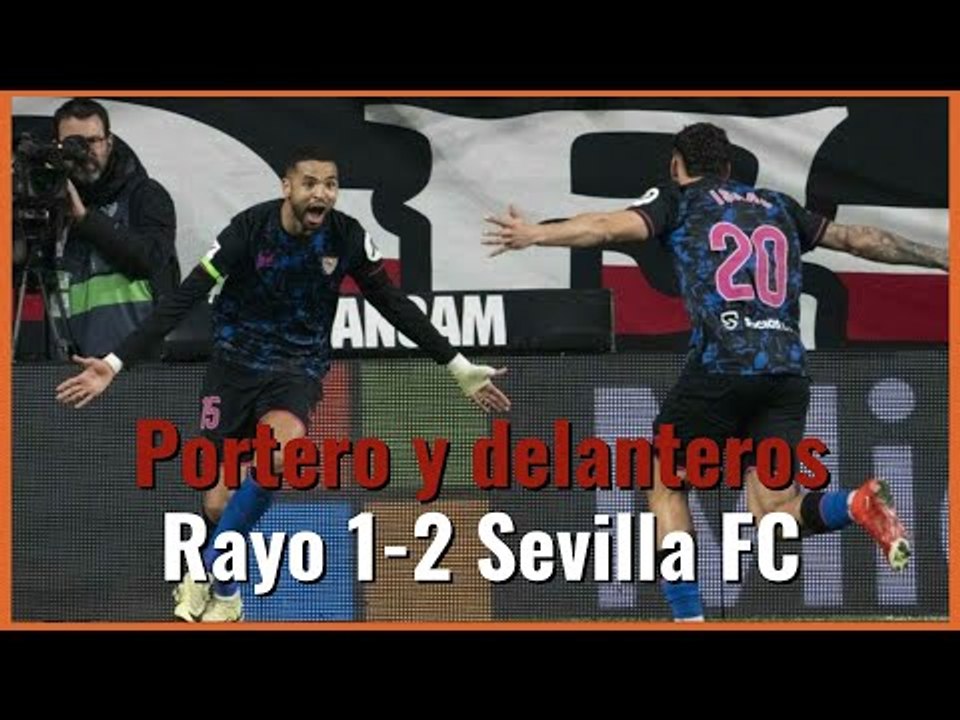 MuchodePodcast del #rayovallecano 1-2 #sevillafc #laliga: 'Portero y delanteros'