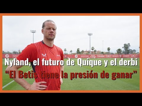 Nyland, el futuro de Quique Flores en el Sevilla y el Derbi ante el Betis: Ellos tienen la presión