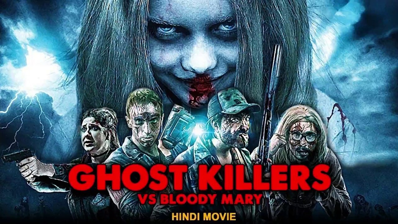 GHOST KILLERS VS BLOODY MARY - Hindi Dubbed Horror Movie