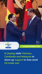 Xi Jinping visits Vietnam, Cambodia and Malaysia to shore up support in Asia amid US trade war