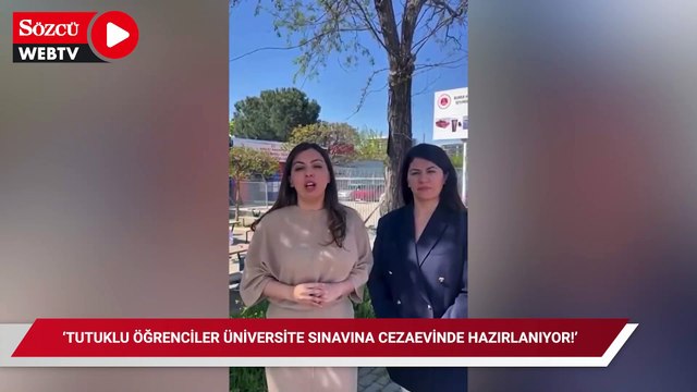 ‘Tutuklu öğrenciler üniversite sınavına cezaevinde hazırlanıyor!’