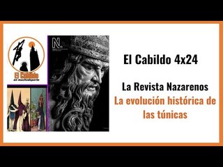 #elcabildo 4x24: La revista Nazarenos y la evolución de las túnicas en la Semana Santa de Sevilla