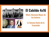 #elcabildo 4x16: El futuro de Los Javieres y la Semana Santa de la Transición