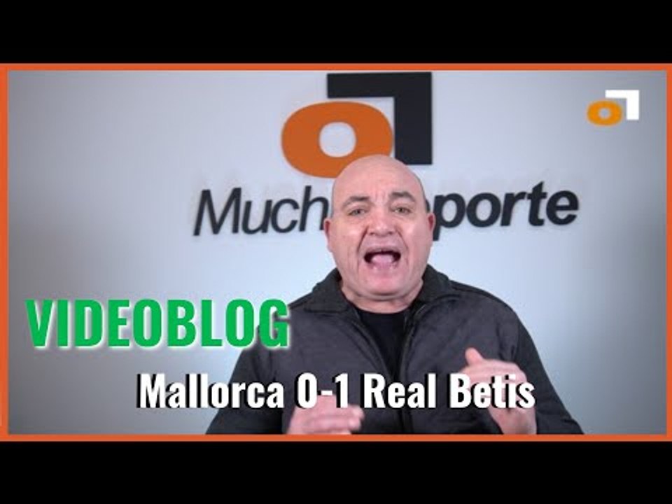 El videoblog de Javier León del #rcdmallorca 0-1 #realbetis: los niños sacan al Betis del lío